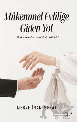 Mükemmel Evliliğe Giden Yol