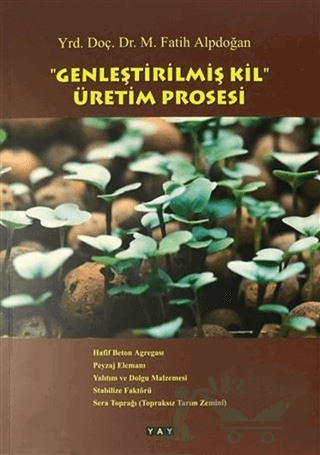 Genleştirilmiş Kil Üretim Prosesi