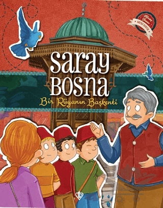 Saray Bosna - Bir Rüyanın Başkenti
