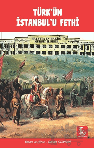 Türk’ün İstanbul’u Fethi
