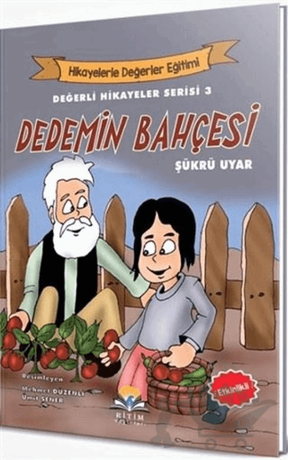 Dedemin Bahçesi - Değerli Hikayeler Serisi 3