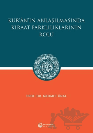 Kur'an'ın Anlaşılmasında Kıraat Farklılıklarının Rolü