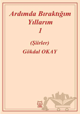 Ardımda Bıraktığım Yıllarım Cilt 1