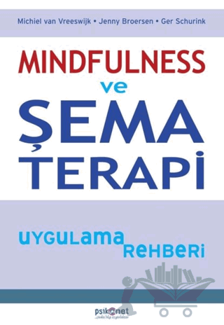 Mindfulness ve Şema Terapi Uygulama Rehberi