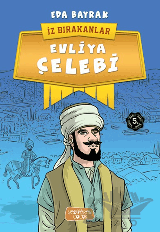 Evliya Çelebi - İz Bırakanlar