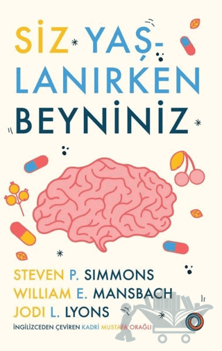 Siz Yaşlanırken Beyniniz