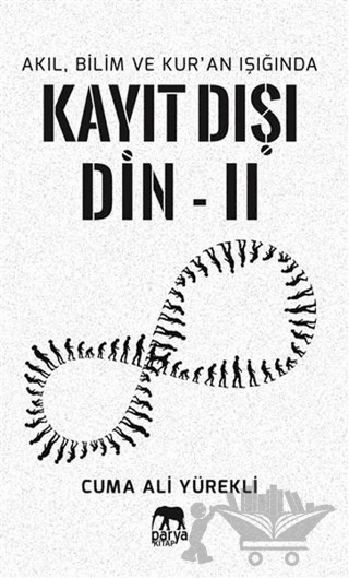 Akıl, Bilim ve Kur'an Işığında Kayıt Dışı Din 2