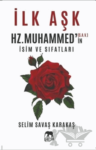 İlk Aşk Hz. Muhammed’in (S.A.V.) İsim ve Sıfatları