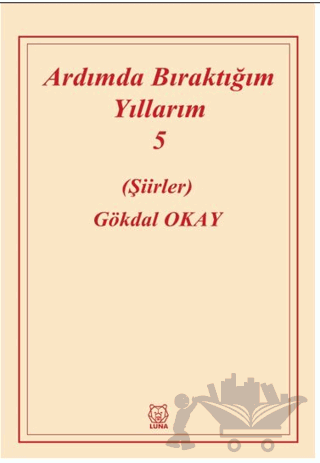 Ardımda Bıraktığım Yıllarım Cilt 5