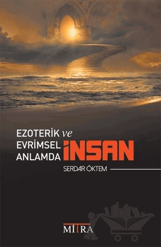 Ezoterik ve Evrimsel Anlamda İnsan