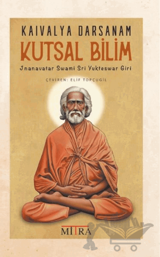 Kaivalya Darsanam - Kutsal Bilim