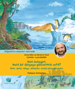 Mavi Gezegen - Nasıl Bir Dünyaya Gözlerimizi Açtık?