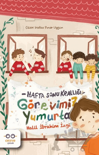 Görevimiz Yumurta - Hafta Sonu Krallığı