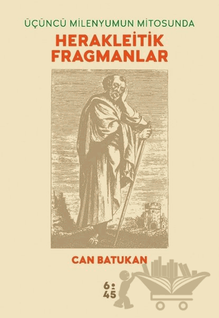 Üçüncü Milenyumun Mitosunda Herakleitik Fragmanlar