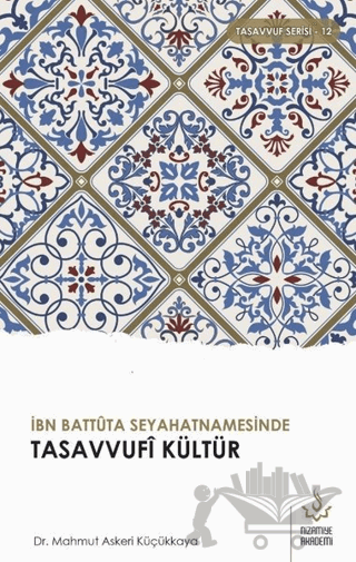 İbn Battuta Seyahatnamesinde Tasavvufi Kültür