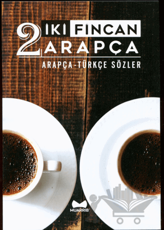 İki Fincan Arapça (Arapça - Türkçe Sözler)