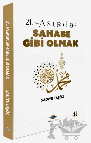 21. Asırda Sahabe Gibi Olmak