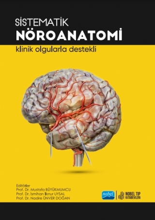 SİSTEMATİK NÖROANATOMİ - Klinik Olgularda Destekli