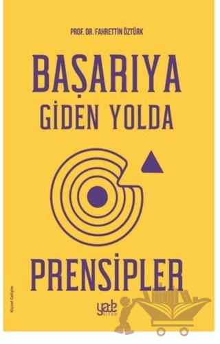 Başarıya Giden Yolda Prensipler