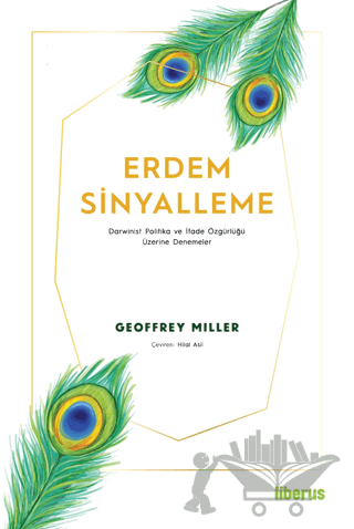 Erdem Sinyalleme - Darwinist Politika ve İfade Özgürlüğü Üzerine Denemeler