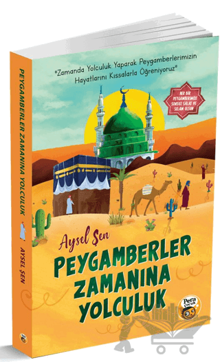 Peygamberler Zamanına Yolculuk