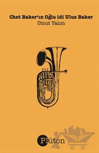 Chet Baker'ın Oğlu idi Ulus Baker