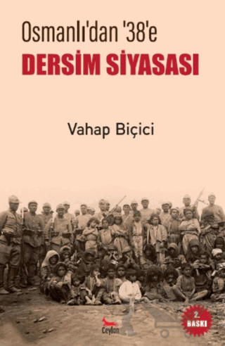 Osmanlı’dan 38’e Dersim Siyasası