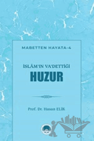 İslam'ın Va'dettiği Huzur