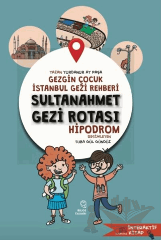 Gezgin Çocuk İstanbul Gezi Rehberi - Sultanahmet Gezi Rotası