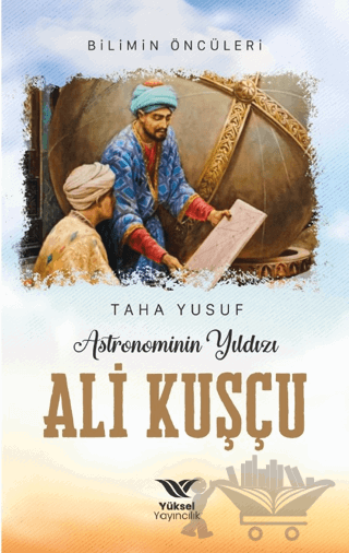Astronominin Yıldızı Ali Kuşçu