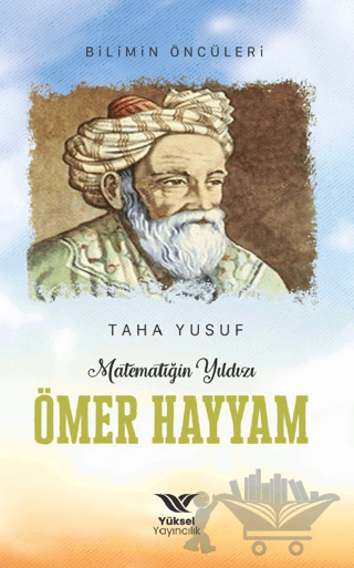 Matematiğin Yıldızı Ömer Hayyam