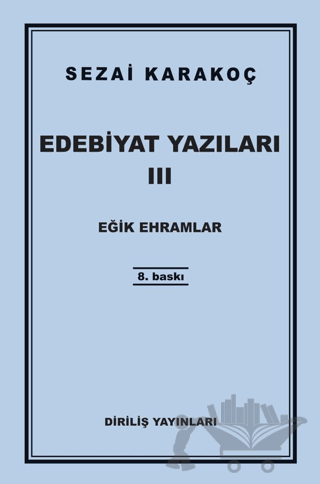 Edebiyat Yazıları 3: Eğik Ehramlar