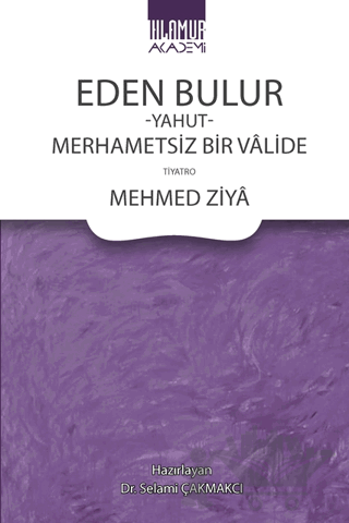 Eden Bulur Yahut Merhametsiz Bir Valide