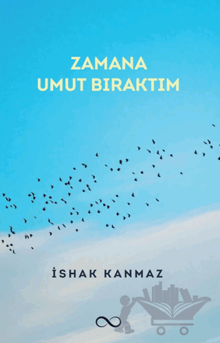 Zamana Umut Bıraktım