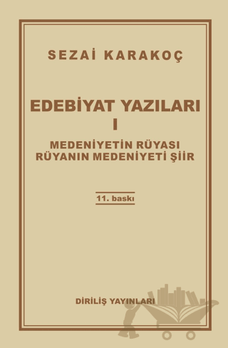 Edebiyat Yazıları 1: Medeniyetin Rüyası Rüyanın Medeniyeti Şiir