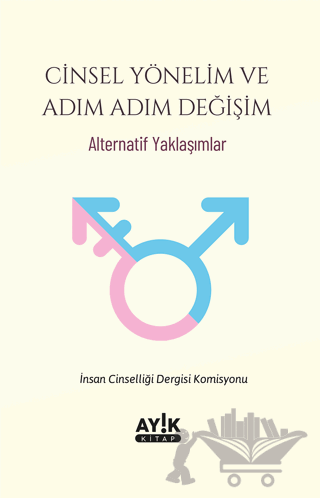 Cinsel Yönelim ve Adım Adım Değişim