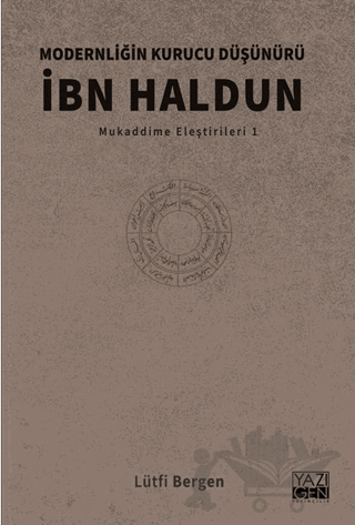 Modernliğin Kurucu Düşünürü İbn Haldun