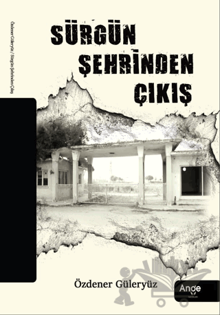 Sürgün Şehrinden Çıkış