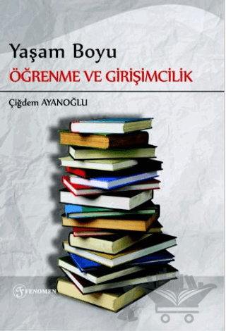 Yaşam Boyu Öğrenme ve Girişimcilik - Halk Eğitimi Merkezleri Üzerine Bir Değerlendirme