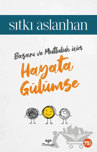 Başarı ve Mutluluk için Hayata Gülümse