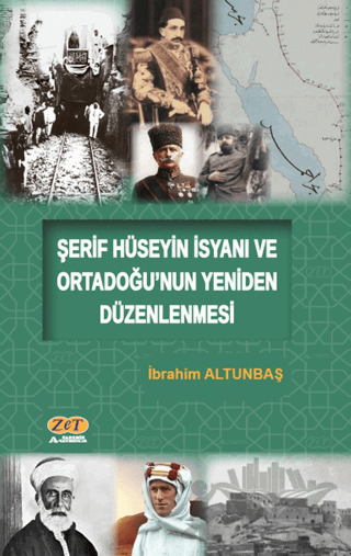 Şerif Hüseyin İsyanı ve Ortadoğu’nun Yeniden Düzenlenmesi