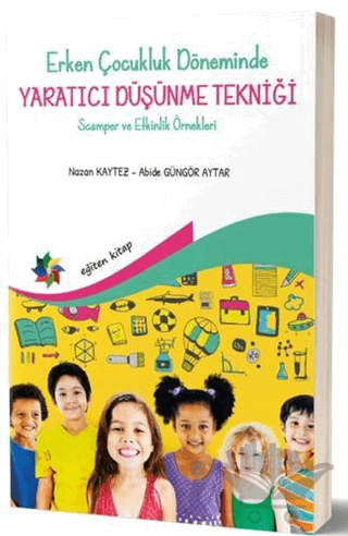 Erken Çocukluk Döneminde Yaratıcı Düşünme Tekniği