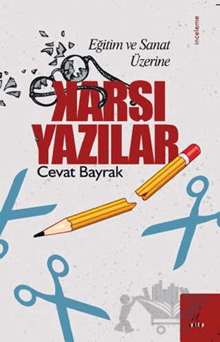 Eğitim ve Sanat Üzerine Karşı Yazılar