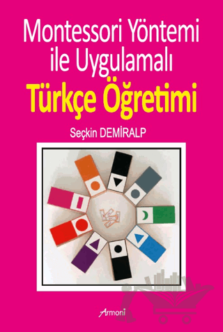 Montessori Yöntemi İle Uygulamalı Türkçe Öğrenimi