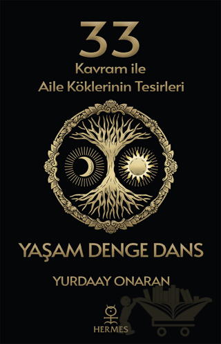 33 Kavram ile Aile Köklerinin Tesirleri - Yaşam Denge Dans