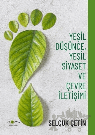 Yeşil Düşünce, Yeşil Siyaset ve Çevre İletişimi