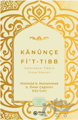 Kanunçe Fi’t-tıbb Geleneksel Tıbbın Temel İlkeleri