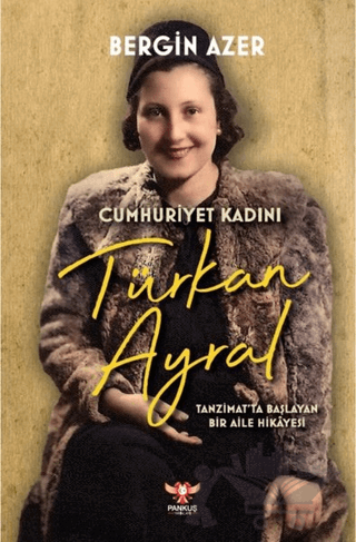 Cumhuriyet Kadını Türkan Ayral
