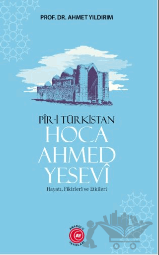 Pir-i Türkistan Hoca Ahmed Yesevi