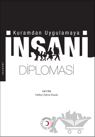 Kuramdan Uygulamaya İnsani Diplomasi